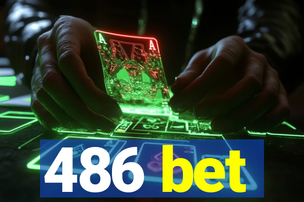 486 bet