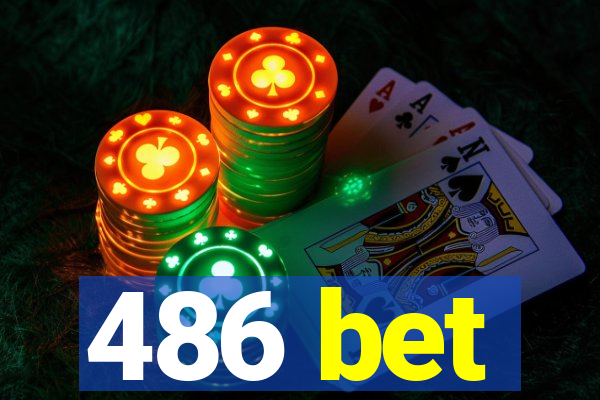 486 bet