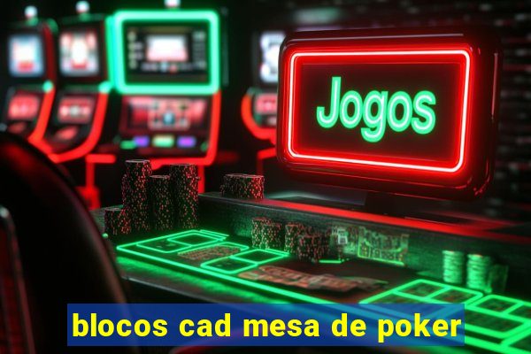 blocos cad mesa de poker