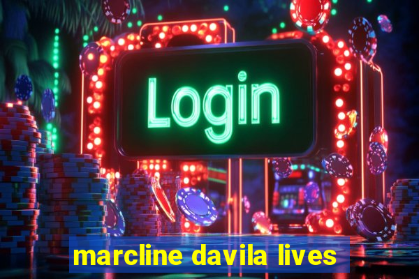 marcline davila lives