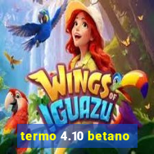 termo 4.10 betano