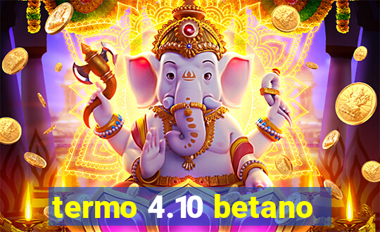 termo 4.10 betano