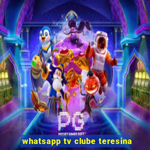 whatsapp tv clube teresina