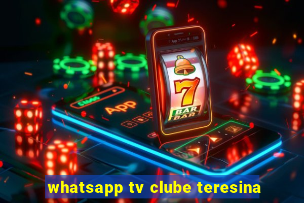 whatsapp tv clube teresina