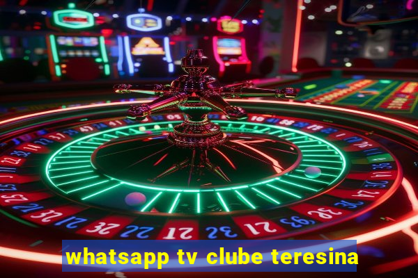 whatsapp tv clube teresina