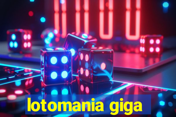 lotomania giga