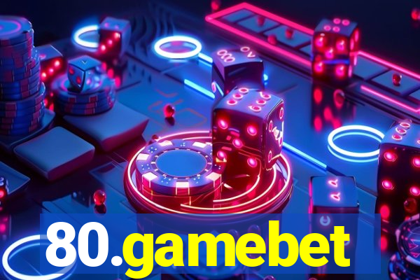 80.gamebet