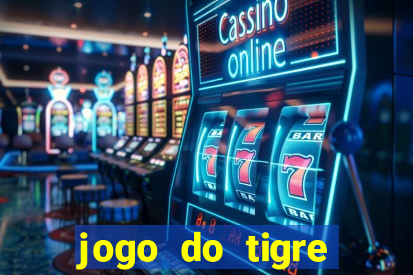 jogo do tigre deposito minimo 1 real