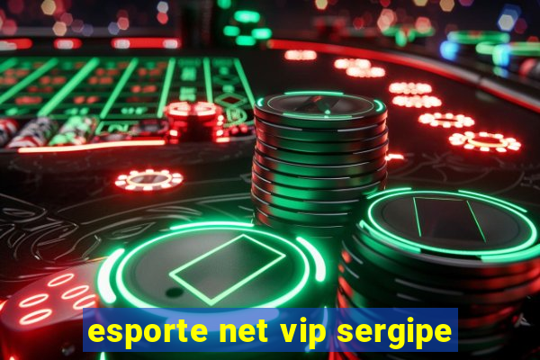 esporte net vip sergipe