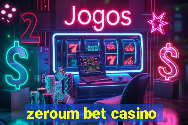 zeroum bet casino