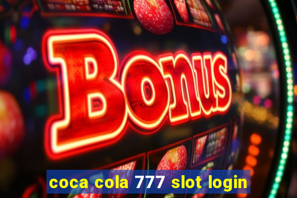 coca cola 777 slot login