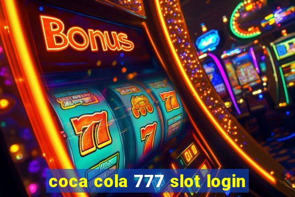 coca cola 777 slot login