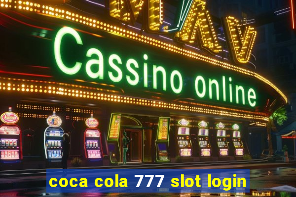 coca cola 777 slot login