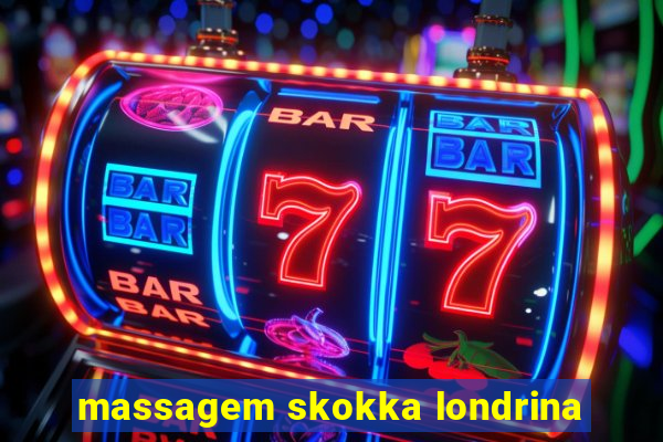 massagem skokka londrina