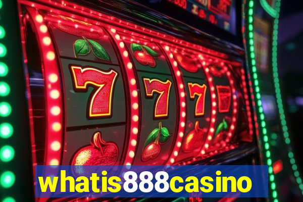 whatis888casino