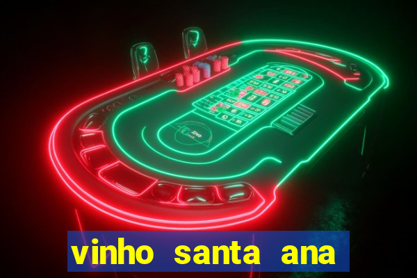 vinho santa ana sweet red wine