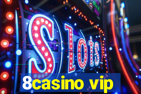 8casino vip