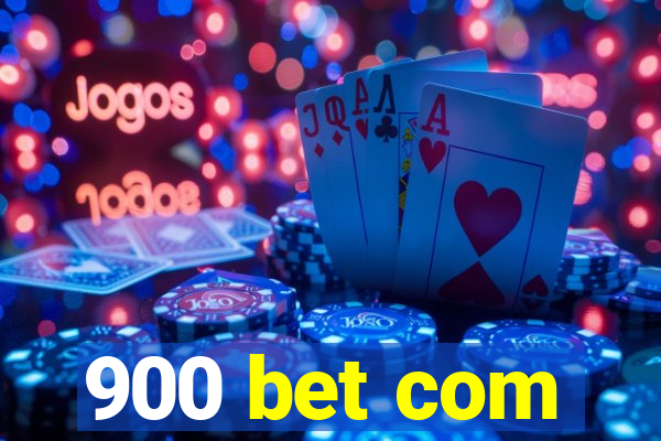 900 bet com