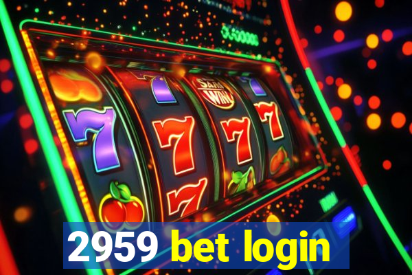 2959 bet login