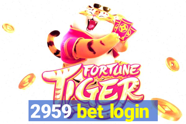 2959 bet login