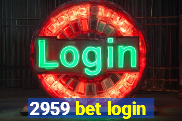 2959 bet login