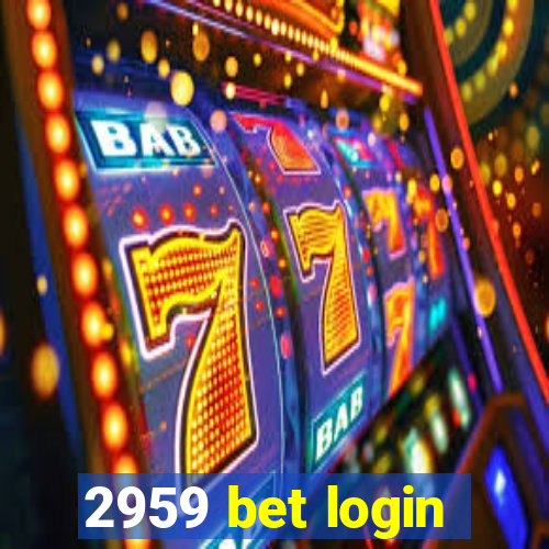 2959 bet login