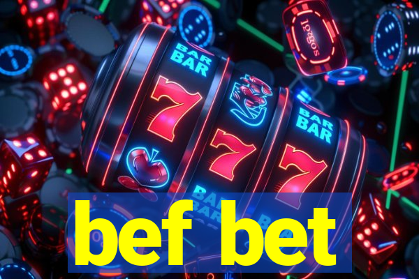 bef bet