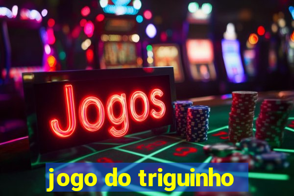 jogo do triguinho