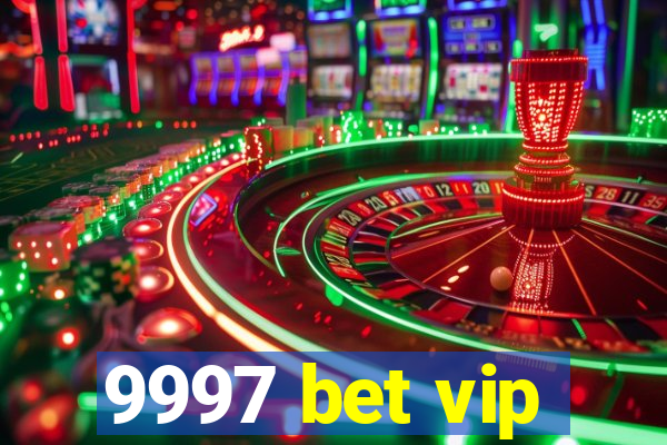 9997 bet vip