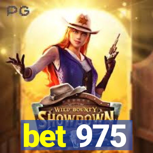 bet 975