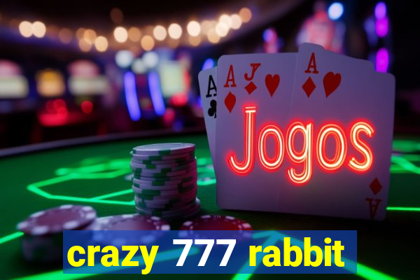 crazy 777 rabbit