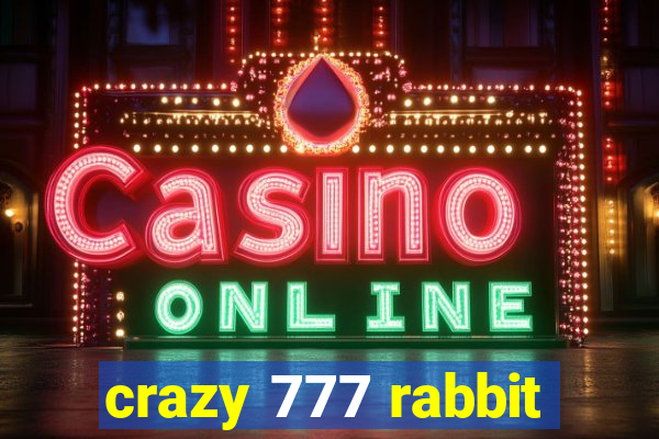 crazy 777 rabbit