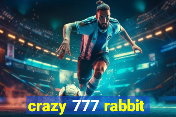 crazy 777 rabbit