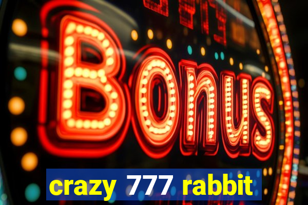 crazy 777 rabbit