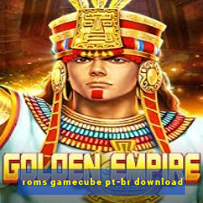 roms gamecube pt-br download