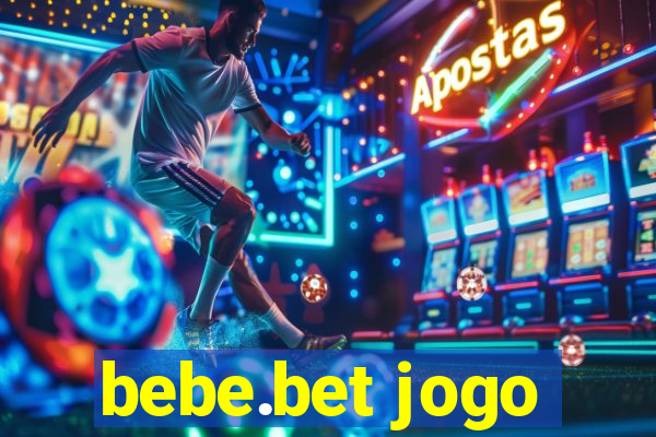 bebe.bet jogo