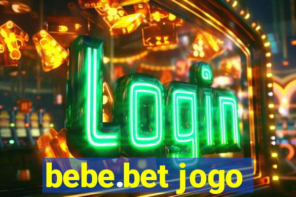 bebe.bet jogo