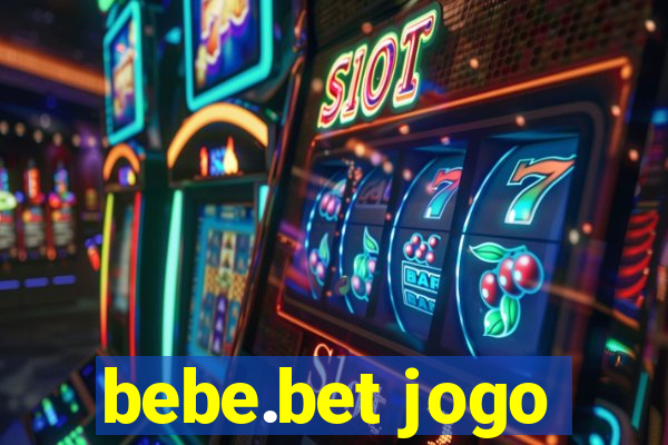 bebe.bet jogo