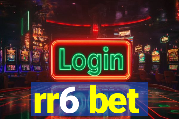 rr6 bet