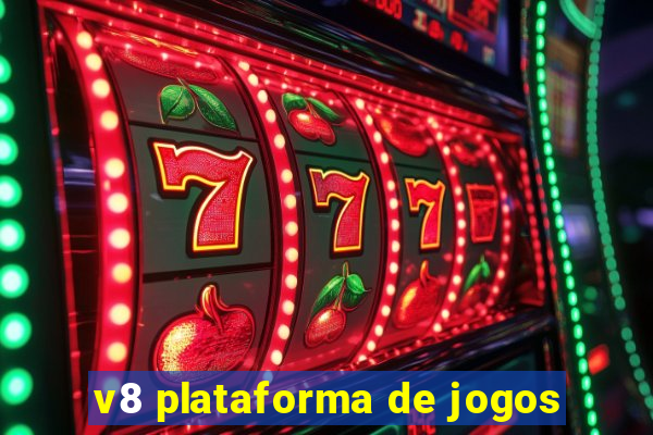 v8 plataforma de jogos