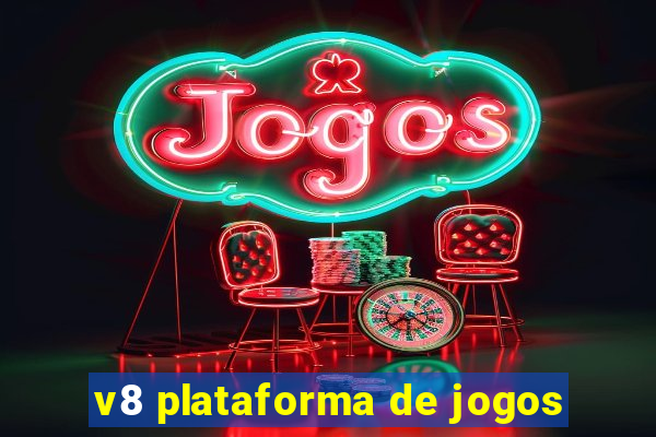 v8 plataforma de jogos