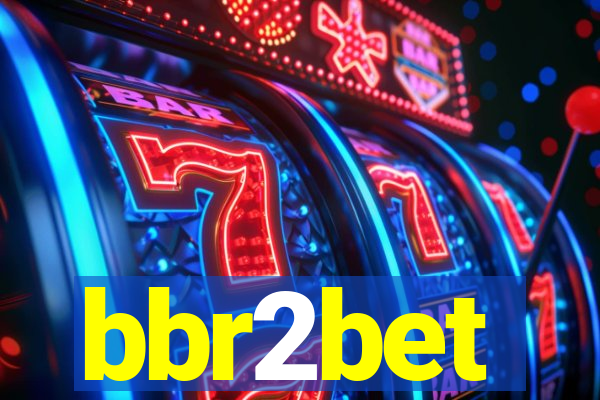 bbr2bet