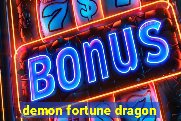 demon fortune dragon