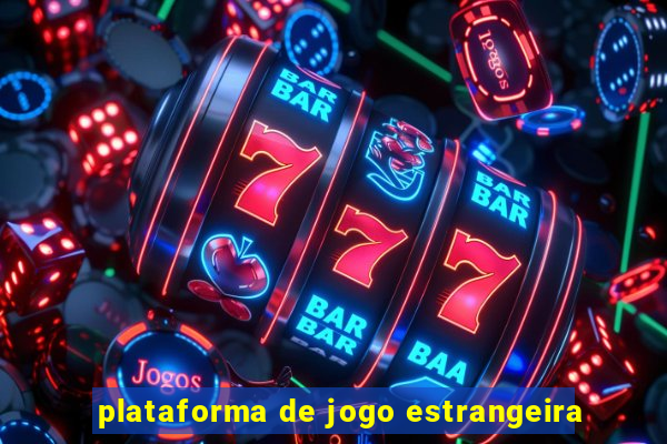 plataforma de jogo estrangeira