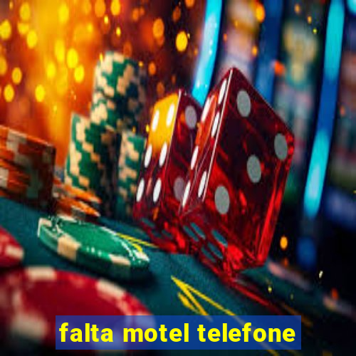 falta motel telefone