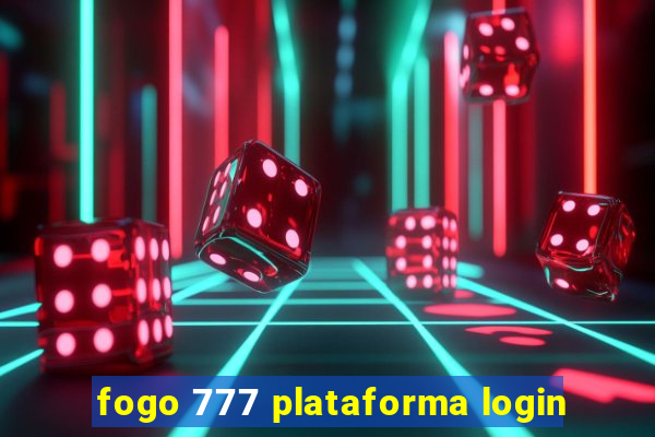 fogo 777 plataforma login