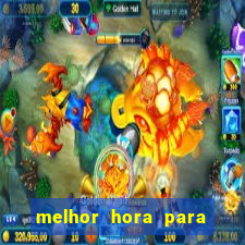 melhor hora para jogar fortune touro