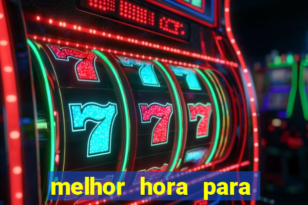 melhor hora para jogar fortune touro