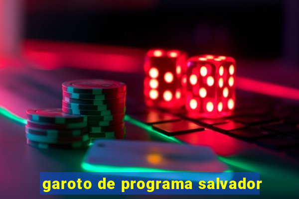 garoto de programa salvador