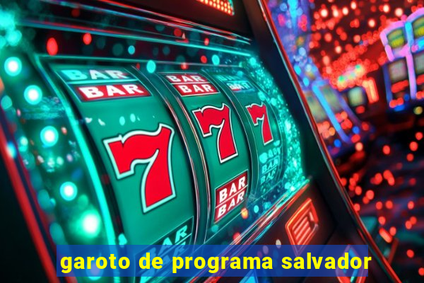 garoto de programa salvador